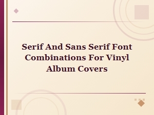 Pairing Serif and Sans Serif Fonts for Album Covers