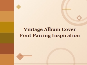 Free Vintage Album Cover Font Pairing Tools & Inspiration